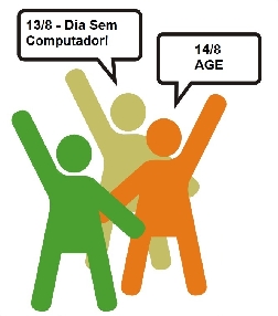 Nesta quinta, Dia Sem Computador e AGE na sexta. Participe!