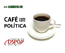 Café com Política retorna na próxima segunda (14)