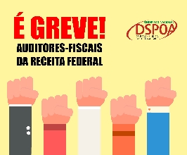  Auditores fiscais retomam greve nesta terça (25)