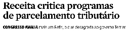 ZH: Receita critica programas de parcelamento tributário