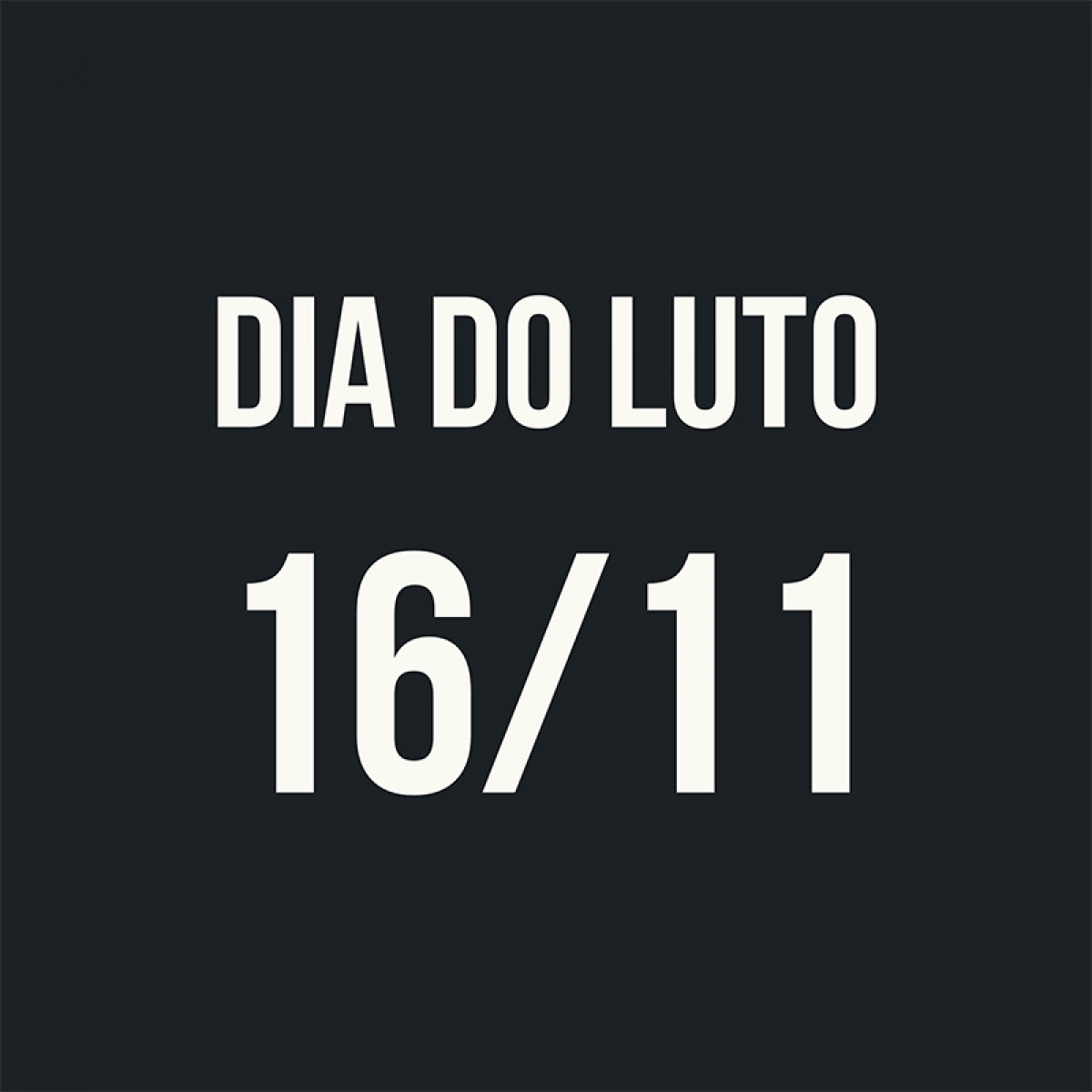 Dia do Luto nesta quinta (16/11)