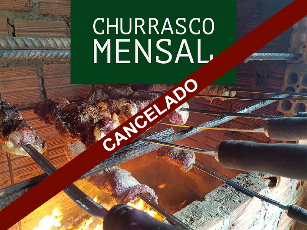 Cancelado churrasco de dezembro!