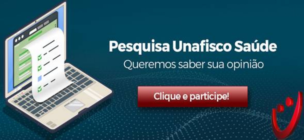 Unafisco: pesquisa de interesse de adesão a produto com características Premium