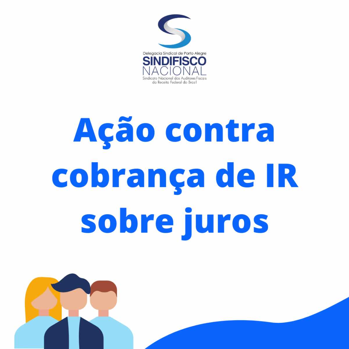 Ação contra cobrança de IR sobre juros