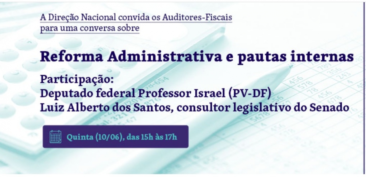 Conversa com a Classe: Reforma administrativa e pautas internas