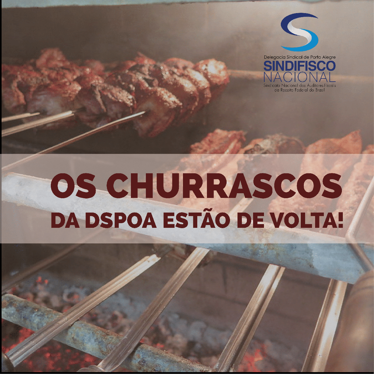 Os churrascos da DSPOA estão de volta!
